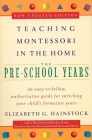 Teaching Montessori in the Home: Pre-School Years: The Pre-School Years Cover Image