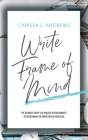 Write Frame of Mind: The Ultimate Guide to the Prolific Author Mindset By Carissa L. Andrews Cover Image