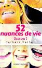52 nuances de vie: Saison 1 By Barbara Reibel Cover Image