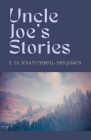 Uncle Joe's Stories By Edward H. Knatchbull-Hugessen Cover Image