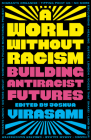 A World Without Racism: Building Antiracist Futures Cover Image