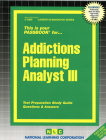 Addictions Planning Analyst III: Passbooks Study Guide (Career Examination Series) By National Learning Corporation Cover Image