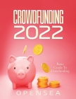 Crowdfunding 2022: Basic Guide To Crowfunding By Opensea Cover Image