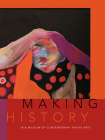 Making History: Iaia Museum of Contemporary Native Arts By Institute of American Indian Arts, Nancy Marie Mithlo (Editor), Robert Martin (Foreword by) Cover Image