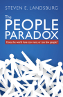 The People Paradox: Does the World Have Too Many or Too Few People? Cover Image
