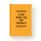 A Tiny Diary for Tiny Thoughts By Brass Monkey, Galison Cover Image