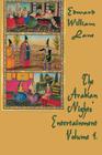 The Arabian Nights' Entertainment Volume 1. By William Lane Edward (Translator) Cover Image