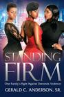 Standing Firm: One Family's Fight Against Domestic Violence Cover Image