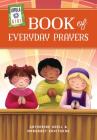 Loyola Kids Book of Everyday Prayers By Margaret Savitskas, Catherine Odell Cover Image