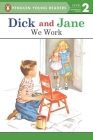 We Work (Dick and Jane) By Penguin Young Readers Cover Image