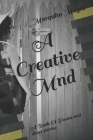 A Creative Mind: (A Book of poems and short stories) Cover Image