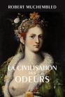 La Civilisation Des Odeurs: (Xvie-Debut Xixe Siecle) Cover Image