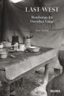Last West: Roadsongs for Dorothea Lange By Dorothea Lange (Photographer), Tess Taylor Cover Image