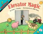 Elevator Magic (MathStart 2) By Stuart J. Murphy, G. Brian Karas (Illustrator) Cover Image