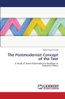 The Postmodernist Concept of the Text By Jehan Farouk Fouad Cover Image