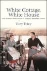 White Cottage, White House (Suny Series) By Tony Tracy Cover Image