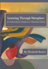Learning Through Metaphor: an introduction to metaphors in information literacy Cover Image