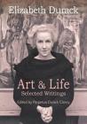 Elizabeth Durack: Art & Life - Selected Writings By Perpetua Durack Clancy (Editor) Cover Image