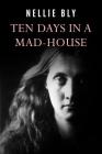 Ten Days In a Mad-House Cover Image