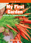 My First Garden: Activities for Children 3-6 Years Cover Image