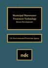 Municipal Wastewater Treatment Technology: Recent Developments By Usepa Cover Image