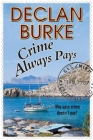 Crime Always Pays By Declan Burke Cover Image
