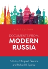 Documents from Modern Russia By Margaret Peacock (Editor), Richard B. Spence (Editor) Cover Image