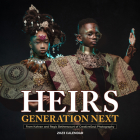 Heirs Generation Next Wall Calendar 2023: Connecting a Vibrant Past to a Brilliant Future By Kahran and Regis Bethencourt, Workman Calendars Cover Image