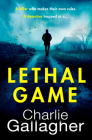 Lethal Game By Charlie Gallagher Cover Image