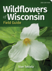 Wildflowers of Wisconsin Field Guide (Wildflower Identification Guides) Cover Image