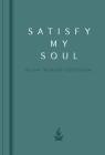 Satisfy My Soul: A 40-Day Worship Devotional By Justin Rizzo, Laura Hackett Park, Jon Thurlow Cover Image