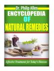 Encyclopedia of Natural Remedies: Effective Treatments for Today's Illnesses By Philip Allen Cover Image