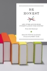 Be Honest: And Other Advice from Students Across the Country By Nínive Calegari (Editor), Neko Case (Foreword by) Cover Image
