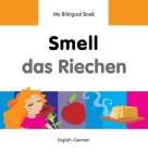 My Bilingual Book–Smell (English–German) (My Bilingual Book ) By Milet Publishing Cover Image