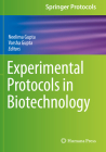 Experimental Protocols in Biotechnology (Springer Protocols Handbooks) By Neelima Gupta (Editor), Varsha Gupta (Editor) Cover Image