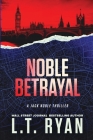 Noble Betrayal (Jack Noble #7) By L. T. Ryan Cover Image