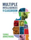 Multiple Intelligences in the Classroom, 4th Edition By Thomas Armstrong Cover Image