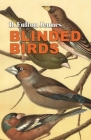 Blinded Birds By B. Fulton Jennes Cover Image