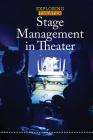 Stage Management in Theater (Exploring Theater) Cover Image