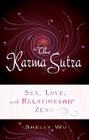 Karma Sutra: Sex, Love, and Relationship Zen By Shelly Wu Cover Image