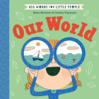 Big Words for Little People: Our World By Helen Mortimer, Cristina Trapanese (Illustrator) Cover Image