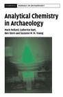 Analytical Chemistry in Archaeology (Cambridge Manuals in Archaeology) By A. M. Pollard, C. M. Batt, B. Stern Cover Image