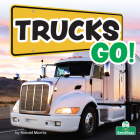 Trucks Go! Cover Image