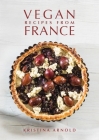 Vegan Recipes from France By Kristina Arnold Cover Image