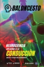 Neurociencia aplicada al baloncesto: Concepto y 50 tareas para su entrenamiento By Grupo Iafides Cover Image