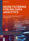 Noise Filtering for Big Data Analytics By No Contributor (Other) Cover Image