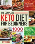 The Complete Keto Diet for Beginners By Stevid Rill Cover Image