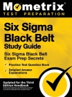 Six SIGMA Black Belt Study Guide - Six SIGMA Black Belt Exam Prep Secrets, Practice Test Question Book, Detailed Answer Explanations: [updated for the By Mometrix Test Preparation (Editor) Cover Image