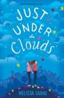 Just Under the Clouds By Melissa Sarno Cover Image