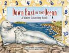 Down East in the Ocean: A Maine Counting Book By Peter Roop, Connie Roop Cover Image